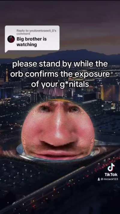 The orb is watching...