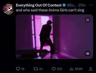 and who said these Anime Girls can't sing