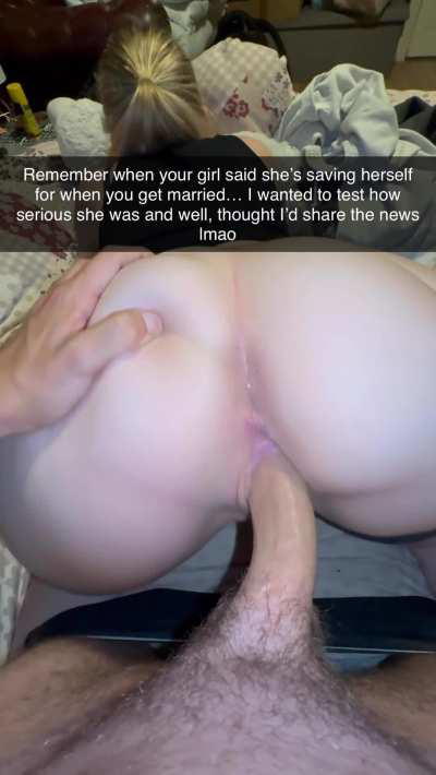 She was saving herself for you