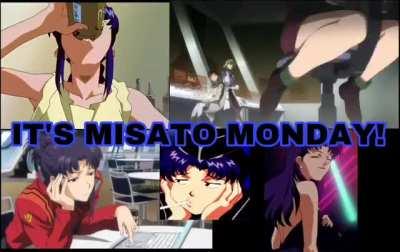 IT'S MISATO MONDAY!