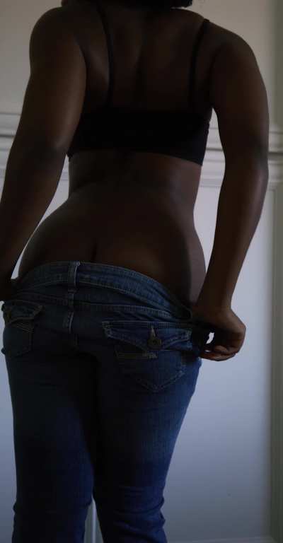 Can't fit my jeans anymore because this dark chocolate ass is growing