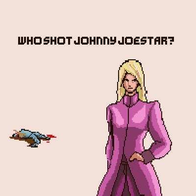 Who shot Johnny Joestar???