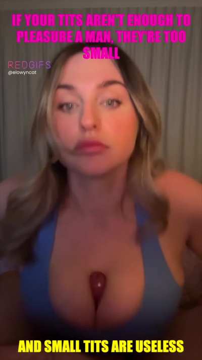 Can you give titfucks to men and prove your worth as woman? Or are you a pathetic Beta flattie doomed to serve?