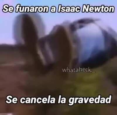 Fuck Newton. All my hommies want to meet Unicoos