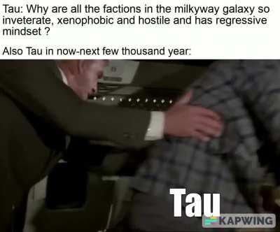 Tau is about to find out why Imperium is so screwed up with hard way since Farsight is starting to get a little Khorny.