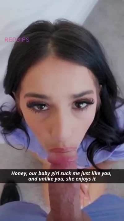 Honey, our baby girl suck me just like you