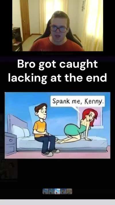 Bro was caught lackin