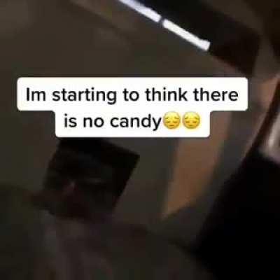 Bro i just want some candy:(
