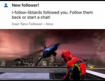 I Follow libtards has followed you