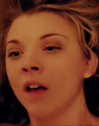 POV: You enter Natalie Dormer. How long could you last?