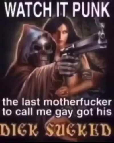 Watch it punk