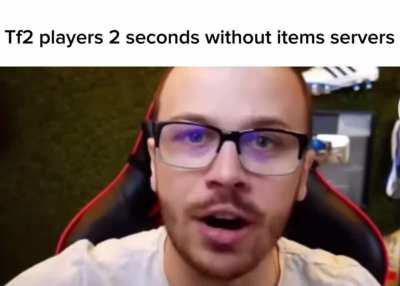 Tf2 item servers are down rn :(