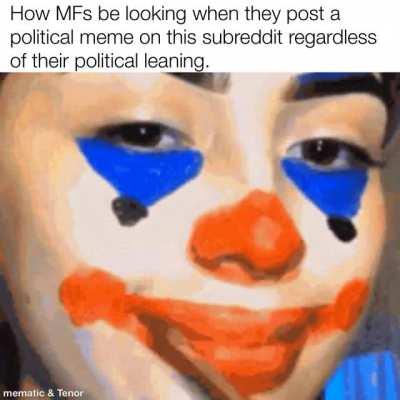 Please stop with the political memes.