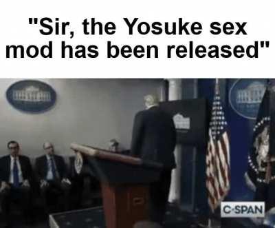omw (on my way) to download Yosuke sex mod 😎😎😎😎
