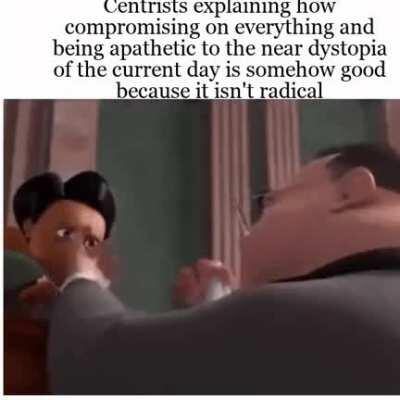 Oh centrists, you never change, do you?