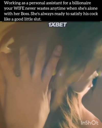 Your wife is his personal slut