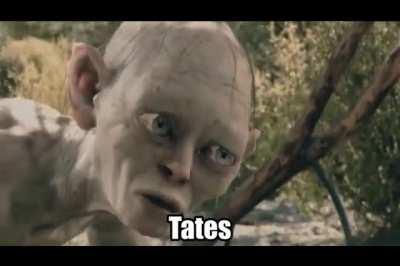 Gollum don't know who Tates are