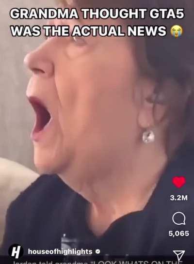 DAMN GRANDMA THOUGHT GTA5 WAS REAL LIFE