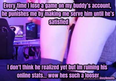 You're playing to lose so he has an excuse to keep you cumming...