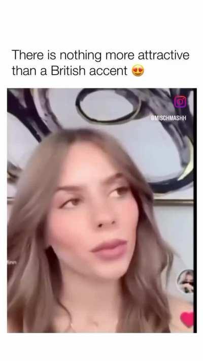 There is nothing more attractive than a British accent