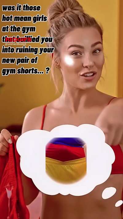 The girls at the gym know how to wreck you everytime preemie