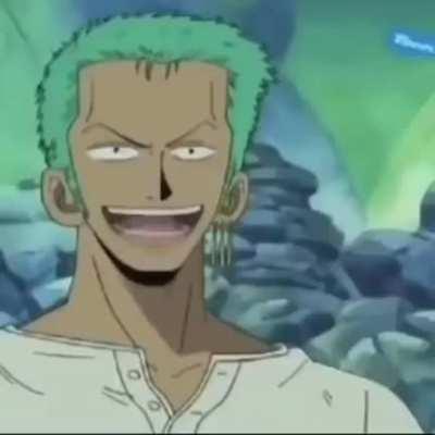 Why does it sound like Zoro's VA just watched his family die right in front of him?