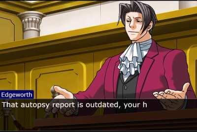 Phoenix Wright finally snaps.