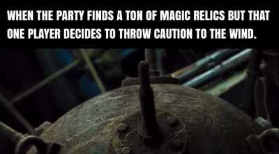 And no one has the “Identify” spell either.