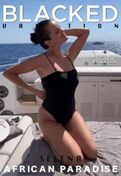 Selena Gomez Blacked Vacation