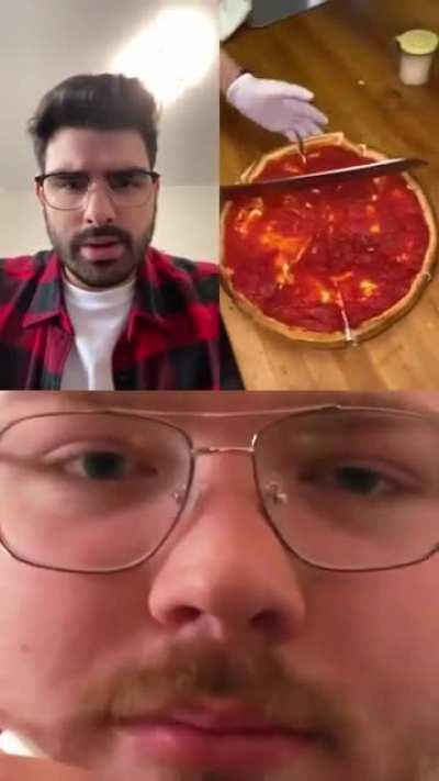 Chicago style pizza.