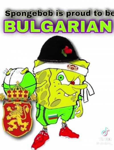 Sponge bob is a proud Bulgarian.
