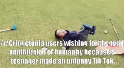 cringetopia users when the tik tok doesn't make them laugh