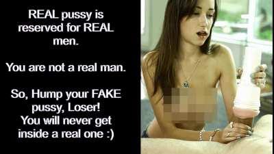 REAL pussy is reserved for REAL men.