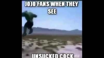 Jojo fans when they see unsucked cock. (Extended cut)