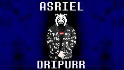 Asriel Dripurr 🥶