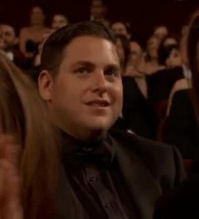 MRW when I'm Jonah Hill right now