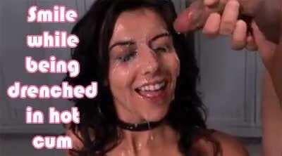 Smile While Being Drenched In Hot Cum