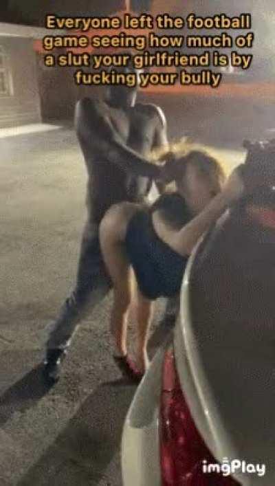 She enjoyed being treated like a slut by your bully