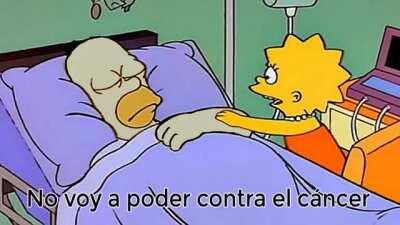 Puta Madre Marge, ya no habrá más dou... no voy a poder contra el cáncer...