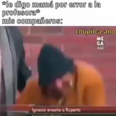 Le dijiste mama a la profesora hahajajajjaja