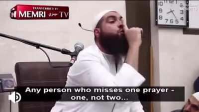 If you miss one prayer you are apparently worse than a rapist and a pedophile