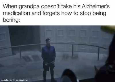 Oh I know I think grandpa is sIcK