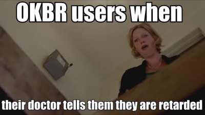 You dont get it docer😡😡im only budy not retar😡😭😭