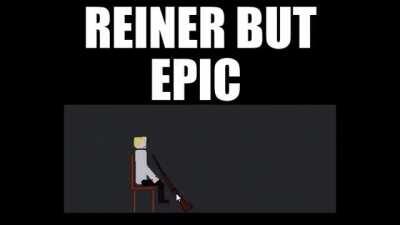 Reiner but epic