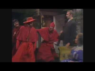 [Nobody expects the Spanish Inquisition!] but...