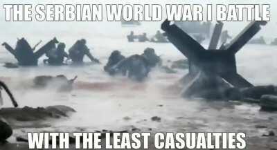 Historians: 60% of the Serbian military died in World War I Serbs: Serbia stronk!!!