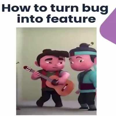 Honest ways how developers turn a bug into a feature