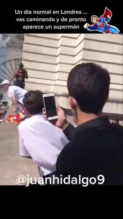 A typical day in London... You go and suddenly superman appears