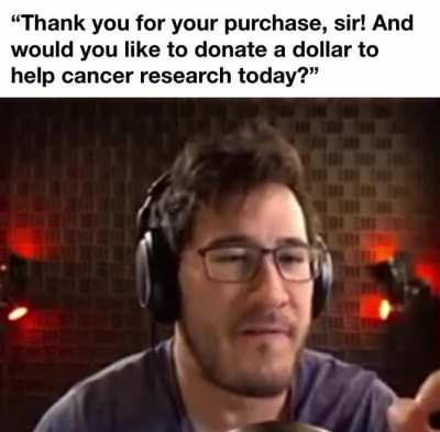 Why would I help cancer research anything, it literally kills people 🙄