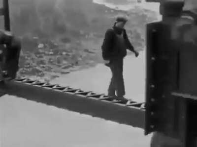 How bridges were build over 100 years ago, no safety equipment at all.